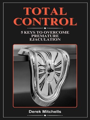 cover image of Total Control 5 Keys to Overcome Premature Ejaculation